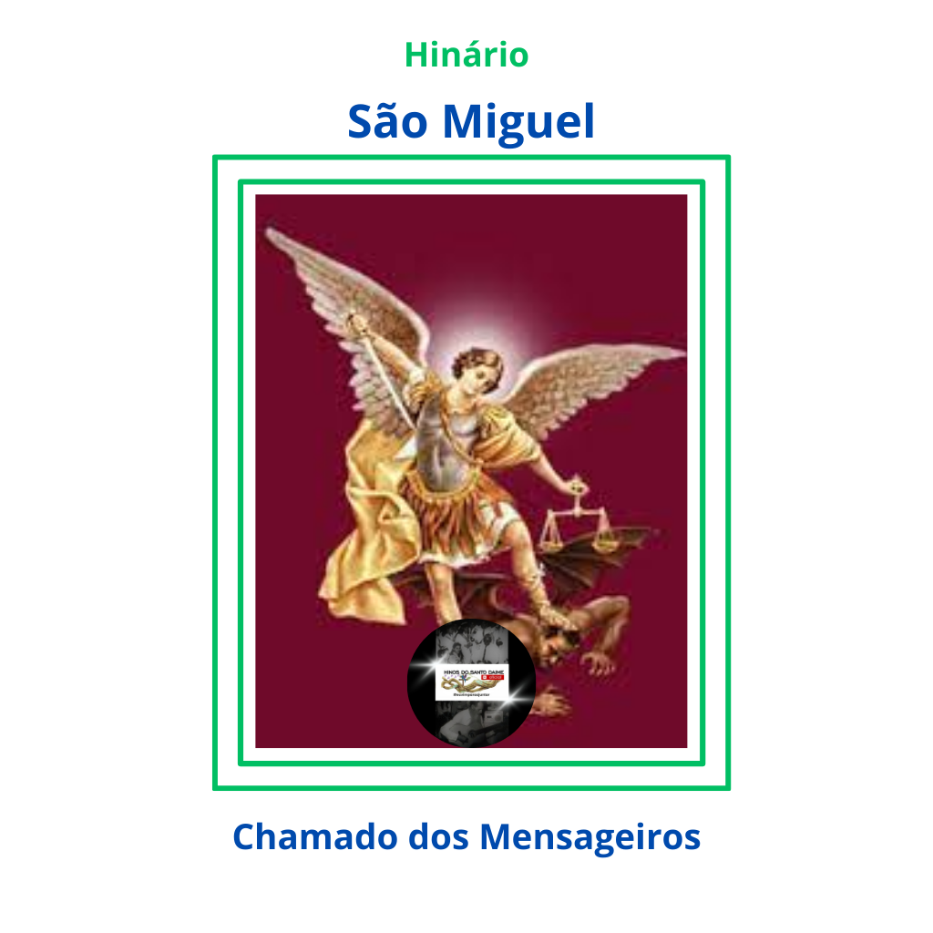São Miguel - Chamado dos Mensageiros
