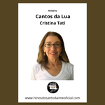 Cantos da Lua - Cristina Tati