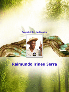 Cruzeirinho do Mestre - Raimundo Irineu Serra _ capa