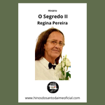 O Segredo II - Madrinha Regina Pereira