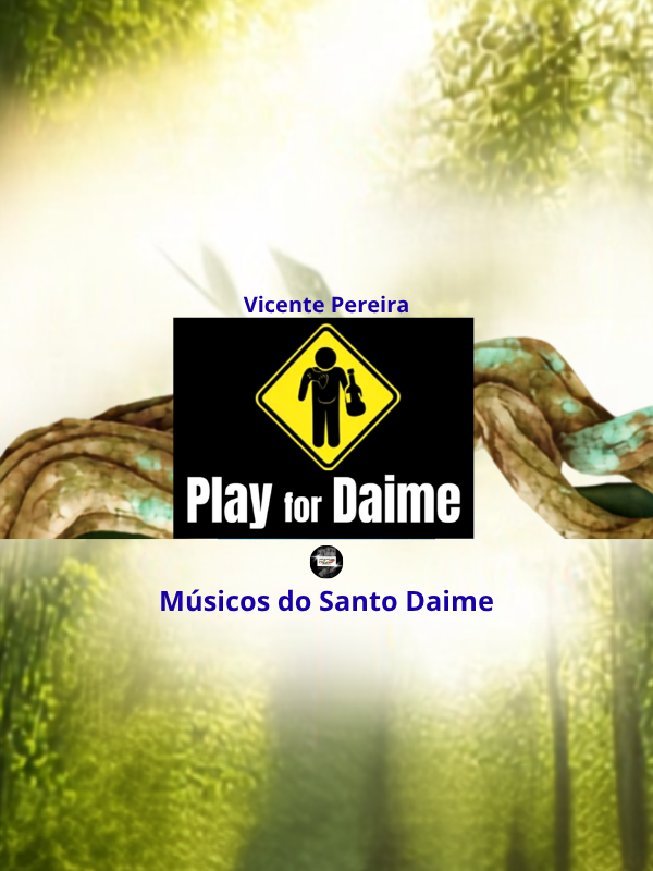Play for Daime - Vicente Pereira @hinosdosantodaimeoficial