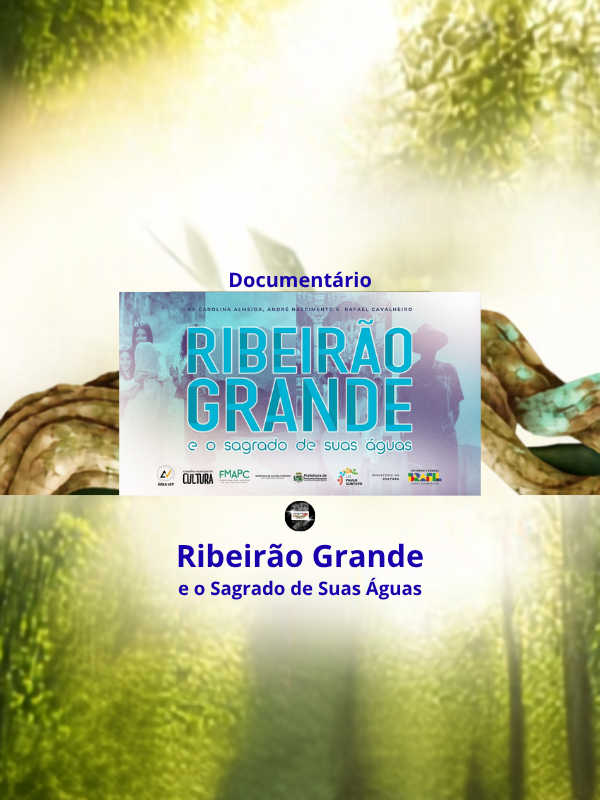 Ribeirão Grande e o Sagrado de Suas Águas - Documentário @hinosdosantodaimeoficial