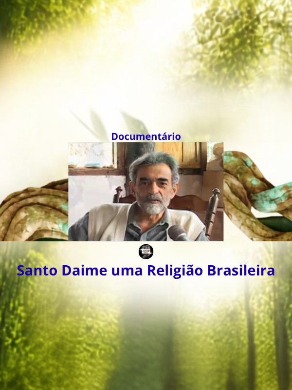 Santo Daime uma Religião Brasileira - Documentário @hinosdosantodaimeoficial