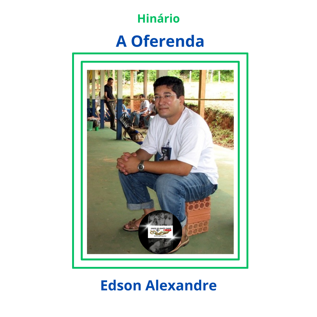 A Oferenda - Edson Alexandre