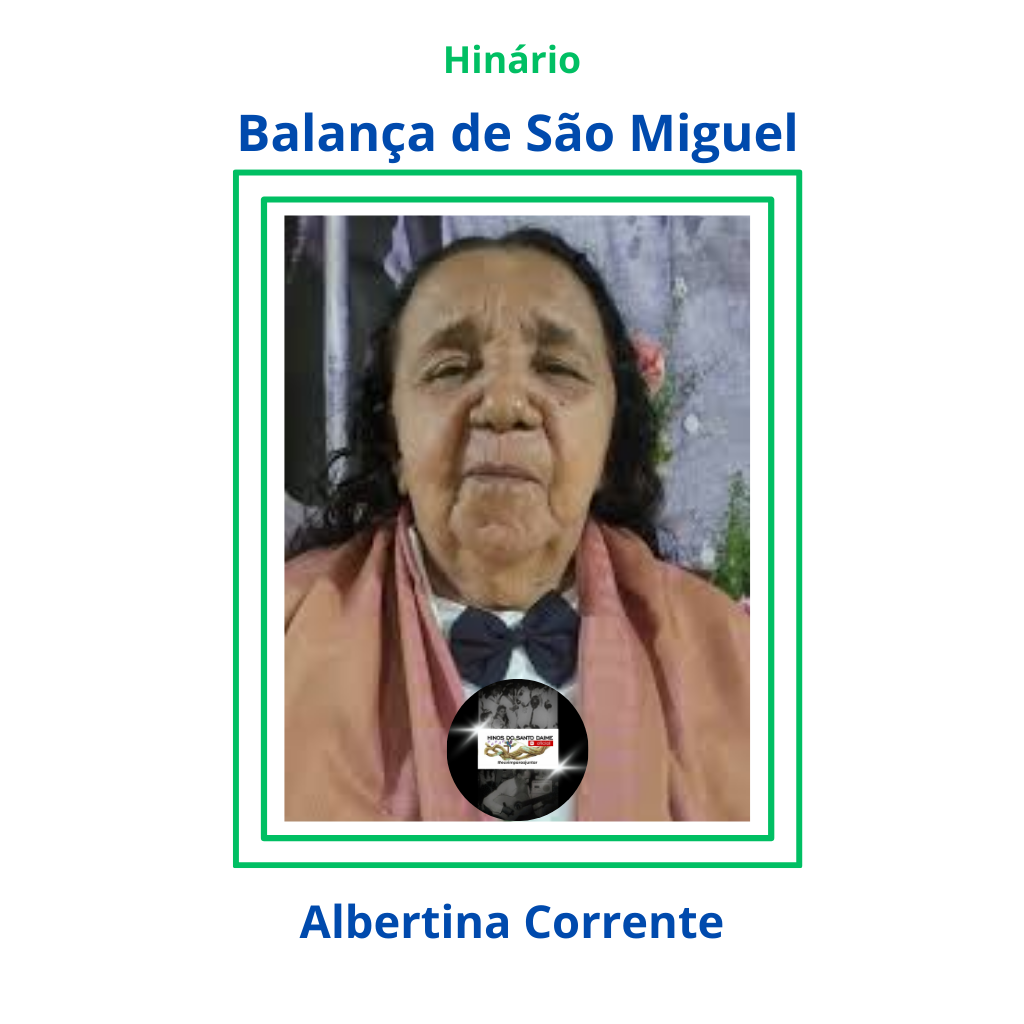 Balança de São Miguel - Albertina Corrente