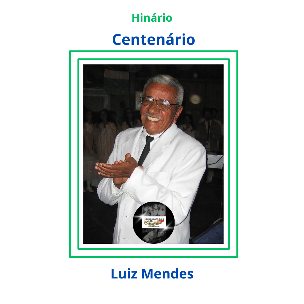 Centenário - Luiz Mendes