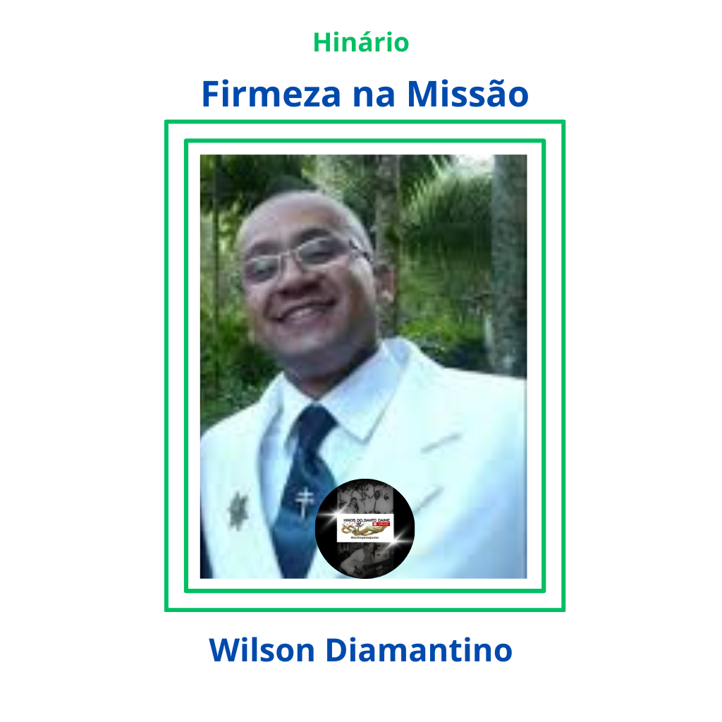Firmeza na Missão - Wilson Diamantino