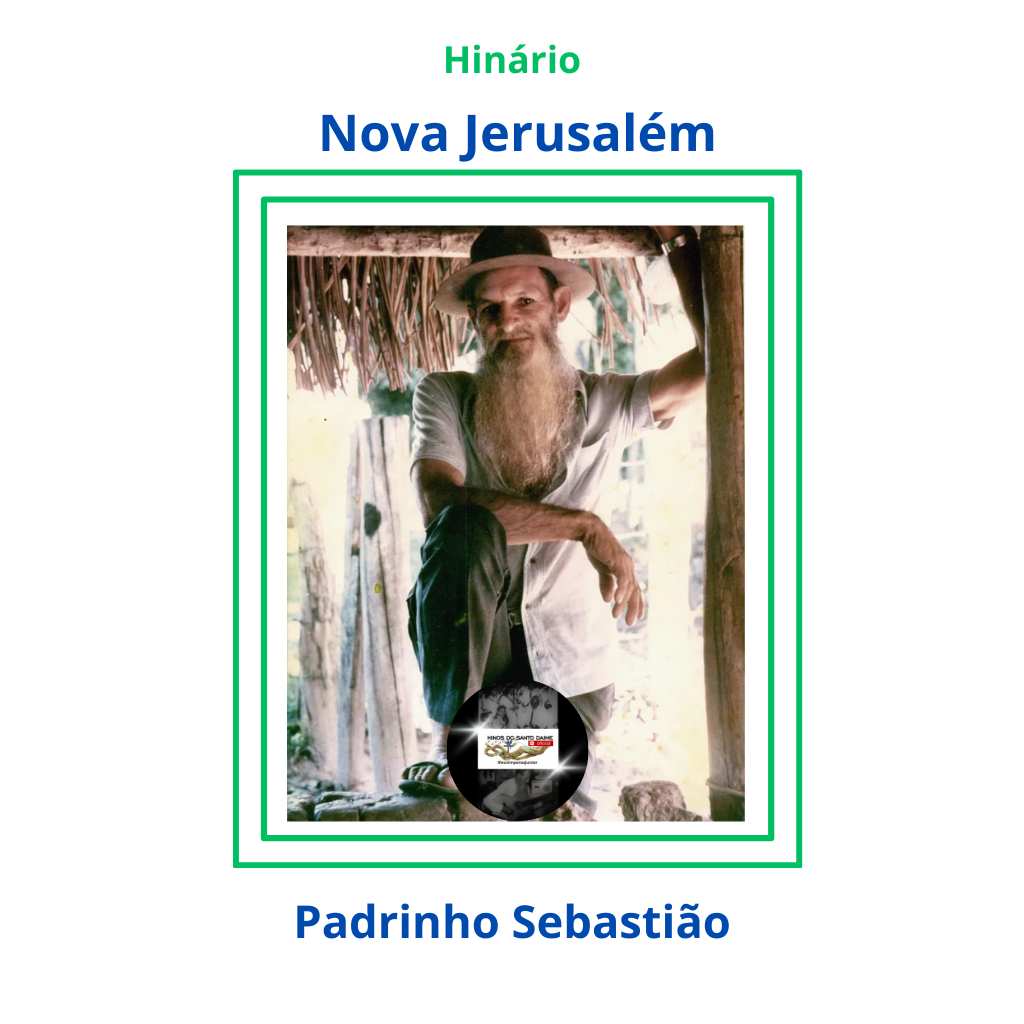 Nova Jerusalém - Padrinho Sebastião