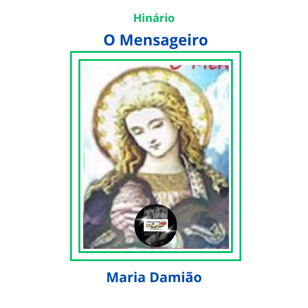 O Mensageiro - Maria Damião