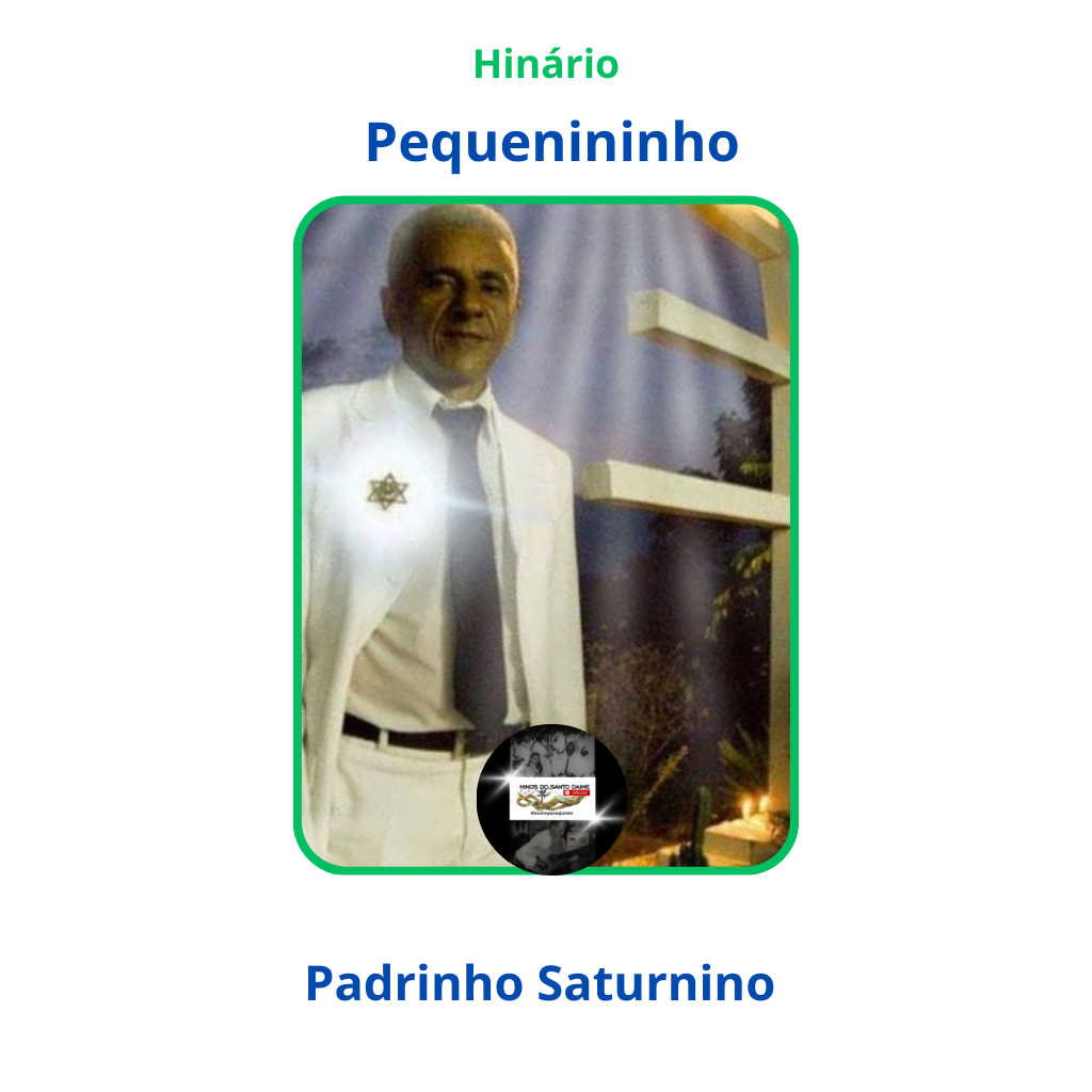 Pequenininho - Saturnino Brito do Nascimento