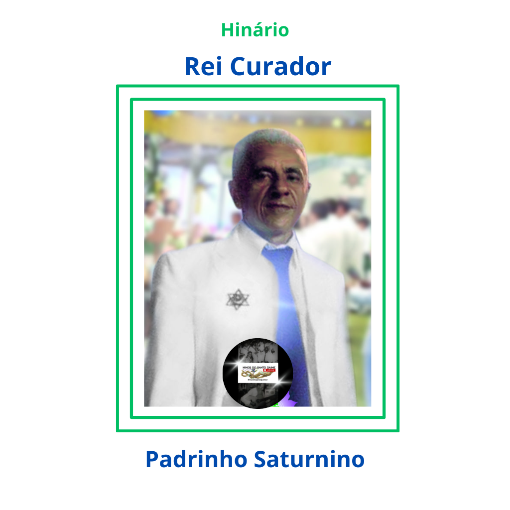 Rei Curador - Saturnino Brito do Nascimento
