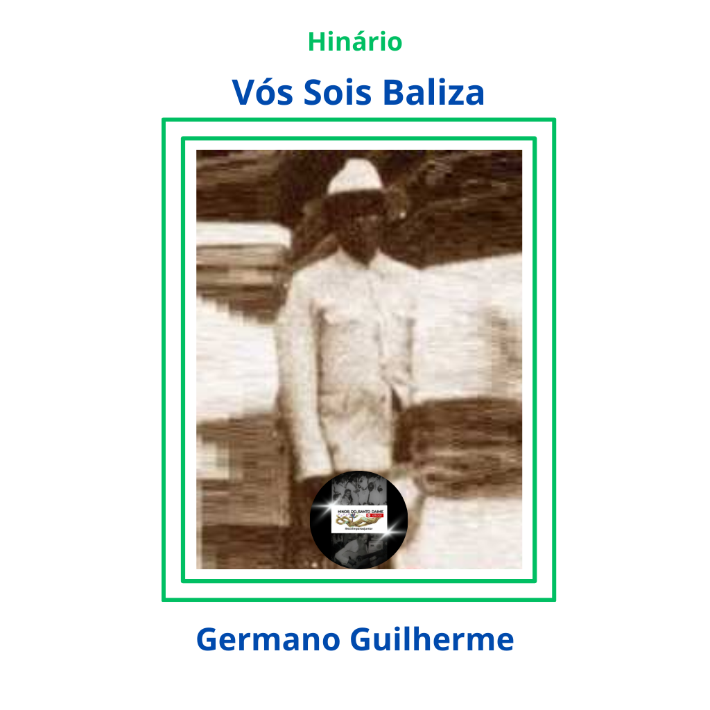 Vós Sois Baliza - Germano Guilherme